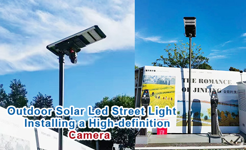 All In One Road Integrated Outdoor Solar Led Street Light Installing a High-definition Camera